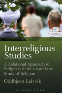Image of Interreligious Studies a Relational Approach to Religious Activism and the Study of Religion  (E-Book)