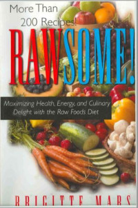 Image of Rawsome! : Maximizing Health, Energy, and Culinary Delight with the Raw Foods Diet (E-Book)