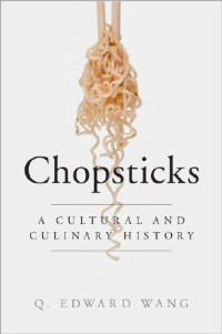 Image of Chopsticks : A Cultural and Culinary History (E-Book)