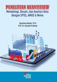 Image of Penelitian Kuantitatif Metodologi, Desain dan Analisis Data Dengan SPSS, Amos dan Nvivo