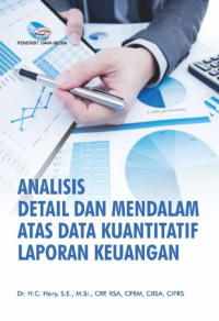 Image of Analisis Detail Dan Mendalam Atas Data Kuantitatif Laporan Keuangan