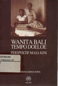 Image of Wanita Bali Tempo Doeloe : Perspektif Masa Kini