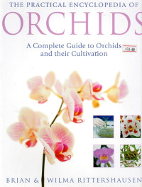 Image of The Practical Encyclopedia of Orchids : A Complete Guide to Orchids and Their Cultivation