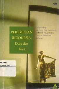 Image of Perempuan Indonesia : Dulu dan Kini