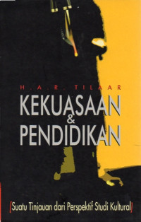 Image of Kekuasaan & Pendidikan : Suatu Tinjauan dari Perspektif Studi Kultural