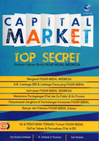 Image of Capital Market : Top Secret (Ramuan Sukses Bisnis Pasar Modal Indonesia)