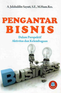 Image of Pengantar Bisnis : Dalam Perspektif Aktivitas dan Kelembagaan