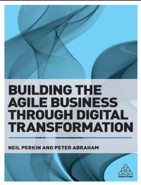 Image of Building the Agile Business through Digital Transformation : How to Lead Digital Transformation (E-Book)