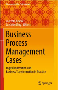 Image of Business Process Management Cases : Digital Innovation and Business Transformation in Practice (E-Book)