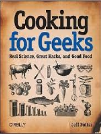 Image of Cooking for Geeks : Real Science, Great Hack, and Good Food (E-Book)