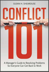 Image of Con?ict 101: A Managers Guide to Resolving Problems So Everyone Can Get Back to Work (E-Book)