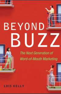 Image of Beyond Buzz : The Next Generation of Word-of-Mouth Marketing (E-Book)