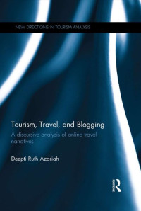 Image of Tourism, Travel, and Blogging: A discursive analysis of online travel narratives (E-Book)