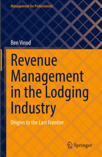 Image of Revenue Management in the Lodging Industry: Origins to the Last Frontier (E-Book)