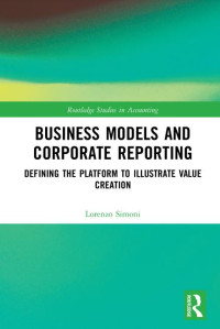 Image of Business Models and Corporate Reporting Defining the Platform to Illustrate Value Creation (E-Book)