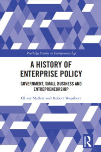 Image of A History of Enterprise Policy: Government, Small Business and Entrepreneurship (E-Book)