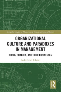 Image of Organizational Culture and Paradoxes in Management: Firms, Families, and Their Businesses (E-Book)