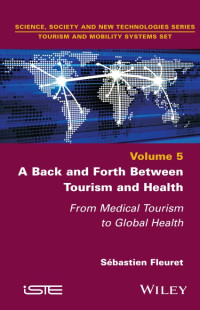 Image of A Back and Forth Between Tourism and Health From Medical Tourism to Global Health (E-Book)