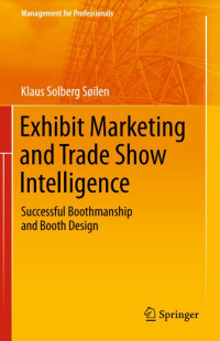 Image of Exhibit Marketing and Trade Show Intelligence: Successful Boothmanship and Booth Design (E-Book)