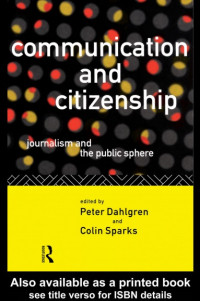 Image of Communication and Citizenship :Journalism and the Public Sphere (E-Book)