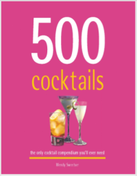 Image of 500 Cocktails : the only Cocktail Compendium you'll need (E-Book)