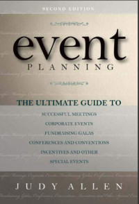 Image of Event planning : The Ultimate Guide to Successful Meetings, Corporate Events, Fund-Raising Galas, Conferences, Conventions, Incentives and Other Special Events Second Edition (E-Book)