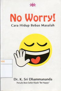 Image of No Worry : Cara Hidup Bebas Masalah