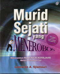 Image of Murid Sejati Yang Menerobos : Menanamkan Nilai-nilai Kerajaan Dalam Kelompok Sel