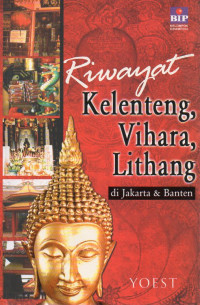 Image of Riwayat Kelenteng, Vihara, Lithang di Jakarta & Banten