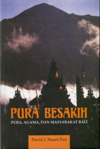 Image of Pura Besakih : Pura, Agama, dan Masyarakat Bali