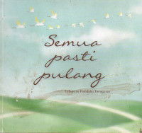 Image of Semua Pasti Pulang : Tribute To Handoko Trenggono