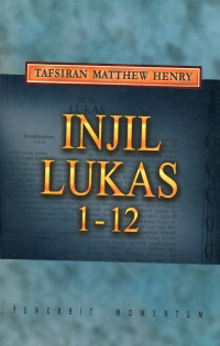 Image of Tafsiran Matthew Henry : Injil Lukas 1 - 12
