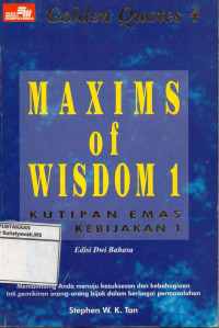 Image of Golden Quotes 4 : Maxims of Wisdom 1 (Kutipan Emas Inti Kebijakan 1) Edisi Dwi Bahasa