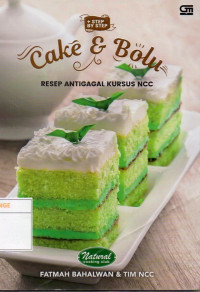 Image of Cake & Bolu : Resep Anti Gagal Kursus NCC