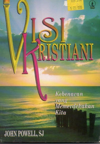Image of Visi Kristiani : Kebenaran Yang Memerdekakan Kita