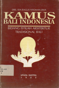 Image of Kamus Bali Indonesia : Bidang Istilah Arsitektur Tradisional Bali