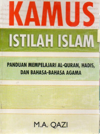 Image of Kamus Istilah Islam: Panduan Mempelajari Al-Quran, Hadis, dan Bahasa-bahasa Agama
