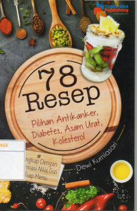 Image of 78 Resep Pilihan Antikanker, Diabetes, Asam Urat, Kolestrol