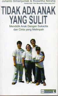 Image of Tidak Ada Anak Yang Sulit : Mendidik Anak dengan Sukacita dan Cinta yang Melimpah