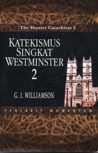 Image of The Shorter Catechism 2 : Katekismus Singkat Westminster 2