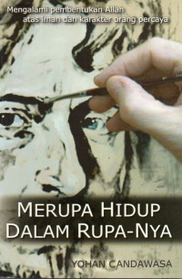 Image of Merupa Hidup Dalam Rupa-Nya