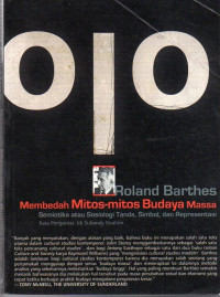 Image of Membedah Mitos-Mitos Budaya Massa : Semiotika atau Sosiologi Tanda, Simbol, dan Representasi