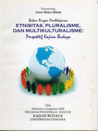 Image of Etnisitas, Pluralisme, dan Multikulturalisme : Perspektif Kajian Budaya
