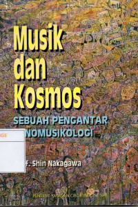 Image of Musik dan Kosmos : Sebuah Pengantar Etnomusikologi