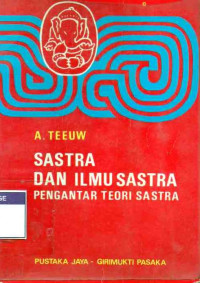 Image of Sastra dan Ilmu Sastra : Pengatar Teori Sastra