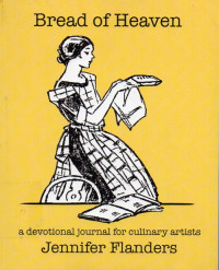 Image of Bread of Heaven (a Devotional Journal for Culinary Artists)