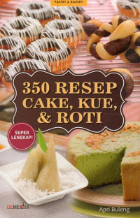 Image of 350 Resep Cake, Kue & Roti