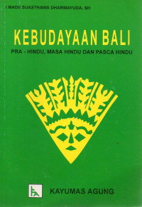 Image of Kebudayaan Bali : Pra-Hindu, Masa Hindu dan Pasca Hindu