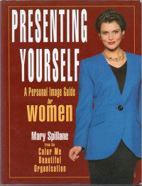 Image of Presenting Yourself : A Personal Image Guide for Women