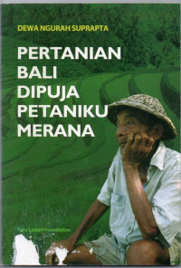 Image of Pertanian Bali Dipuja Pertanianku Merana